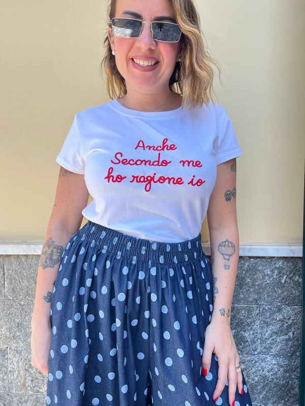 Shirt Bianca  ''Anche secondo me ho ragione io ''