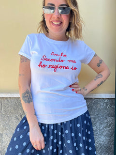 Shirt Bianca  ''Anche secondo me ho ragione io ''